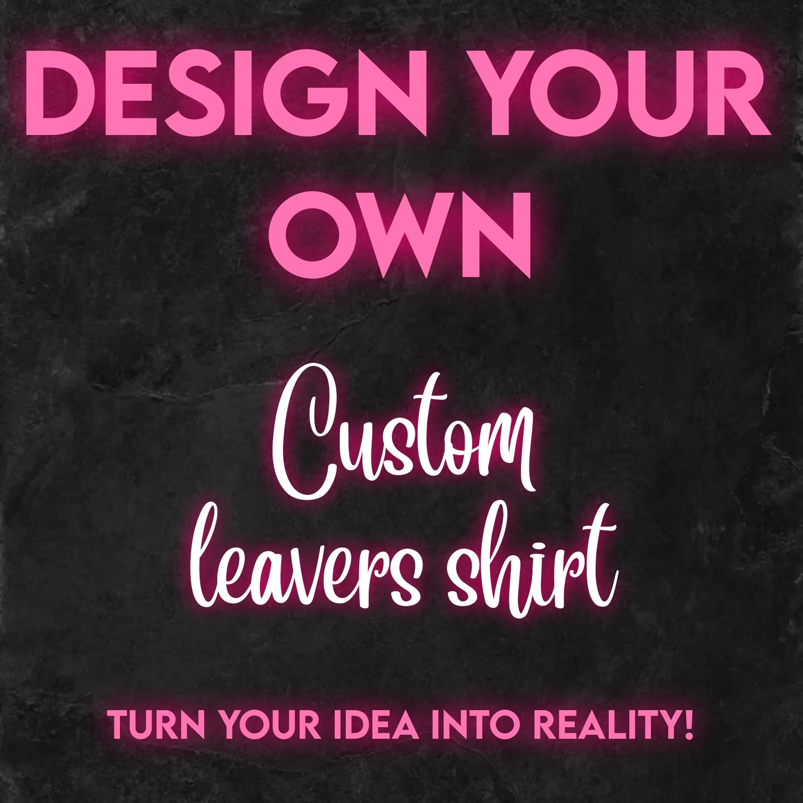 Design Your Own Leavers Shirt 2026